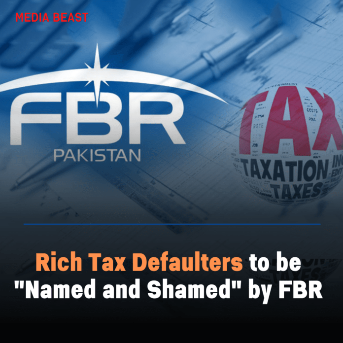Rich Tax Defaulters to be Named and Shamed by FBR