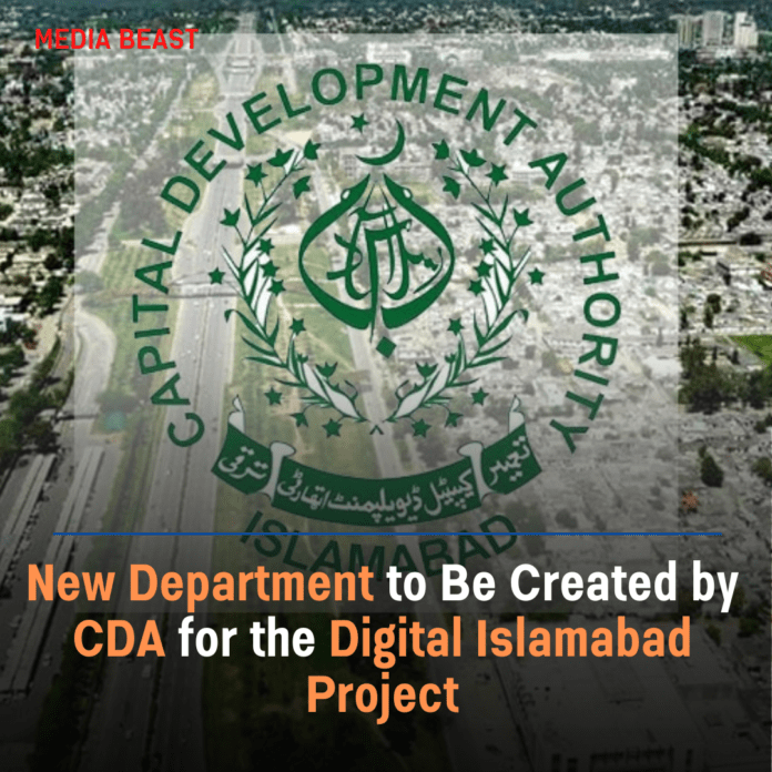 New Department to Be Created by CDA for the Digital Islamabad Project